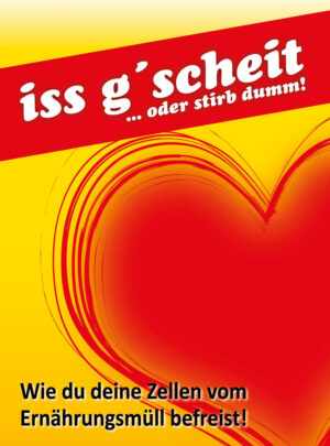 iss g´scheit oder stirb dumm – Taschenbuch